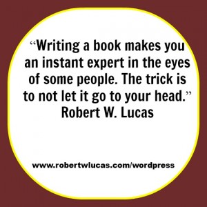 Inspirational Writing Quote - Robert W. Lucas
