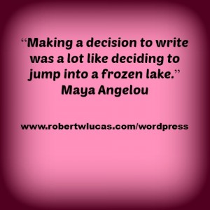 Maya Angelou Quote About Becoming a Writer