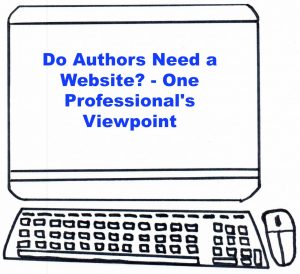 Do Authors Need a Website? - One Professional's Viewpoint