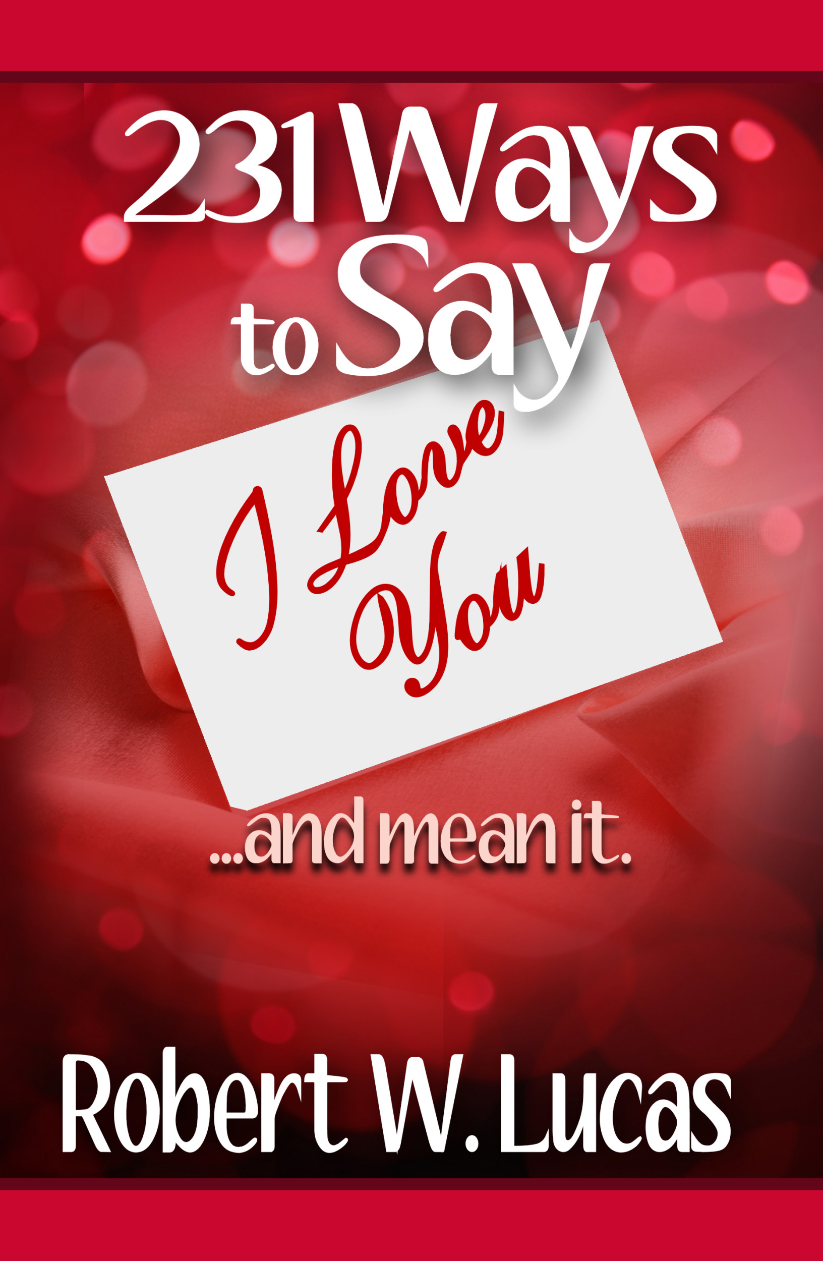 231 Ways to Say I Love Your...and Mean It